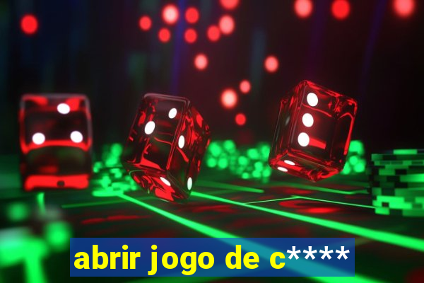 abrir jogo de c****